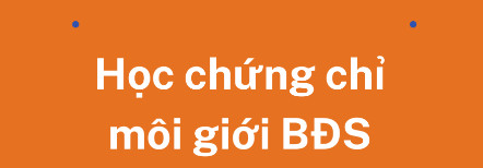 Học chứng chỉ môi giới bđs