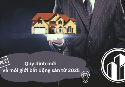 Quy Định Về Môi Giới Bất Động Sản