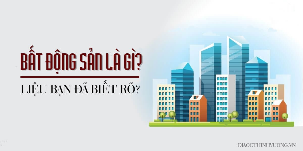 Tìm Hiểu Thông Tin Bất Động Sản