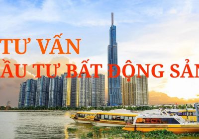 Tư Vấn Đầu Tư Bất Động Sản