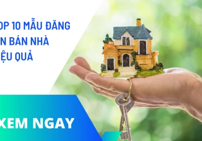 Những Bài Đăng Bán Nhà Hay