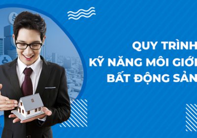 Quy Trình Môi Giới Mua Bán Bất Động Sản